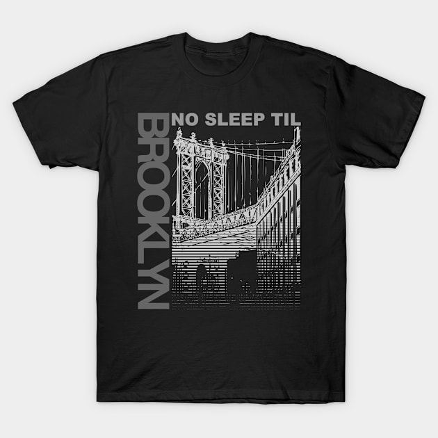 No Sleep Til Brooklyn T-Shirt by Seaside Designs